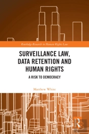 Surveillance Law, Data Retention And Human Rights