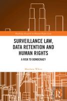 Surveillance Law, Data Retention And Human Rights
