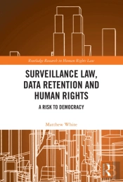 Surveillance Law, Data Retention And Human Rights