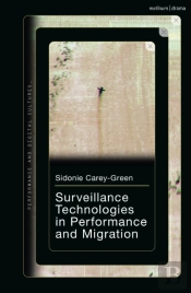 Surveillance Technologies In Performance And Migration