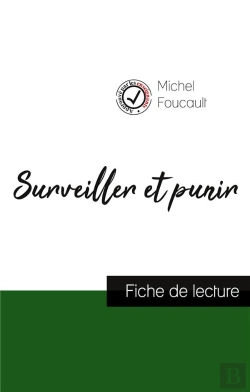 Bertrand.pt - Surveiller Et Punir De Michel Foucault ; Fiche De Lecture Et Analyse Complète De L'Oeuvre