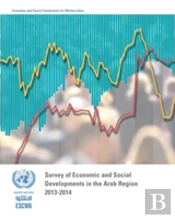 Survey Of Economic And Social Developments In The Arab Region 2013-2014