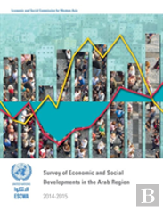 Survey Of Economic And Social Developments In The Arab Region 2014-2015