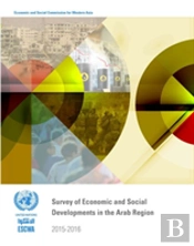 Survey Of Economic And Social Developments In The Arab Region 2015-2016
