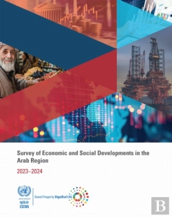 Bertrand.pt - Survey Of Economic And Social Developments In The Arab Region 2023â€“2024
