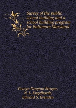 Bertrand.pt - Survey Of The Public School Building And A School Building Program For Baltimore Maryland