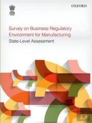 Survey On Business Regulatory Environment For Manufacturing