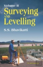 Surveying And Levelling: Volume Ii