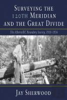 Surveying The 120th Meridian And The Great Divide