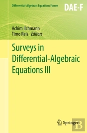 Surveys In Differential-Algebraic Equations Iii