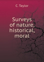 Surveys Of Nature, Historical, Moral