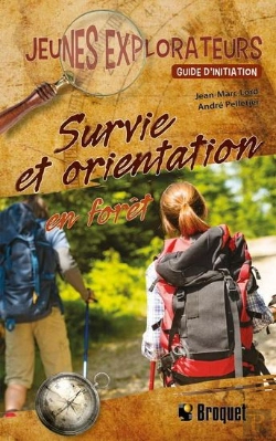 Bertrand.pt - Survie Et Orientation En Forêt : Guide D'Initiation