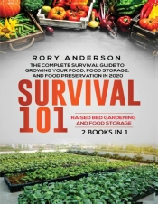 Survival 101 Raised Bed Gardening And Food Storage