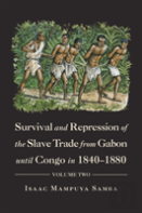 Survival And Repression Of The Slave Trade From Gabon Until Congo In 1840-1880