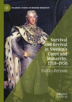 Bertrand.pt - Survival And Revival In Sweden'S Court And Monarchy, 1718-1930