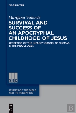 Bertrand.pt - Survival And Success Of An Apocryphal Childhood Of Jesus