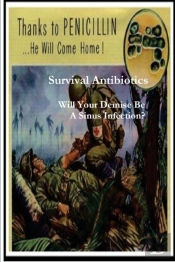 Survival Antibiotics : Will Your Demise