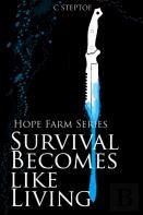 Survival Becomes Like Living