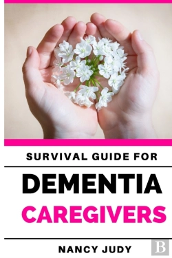 Bertrand.pt - Survival Guide For Dementia Caregivers