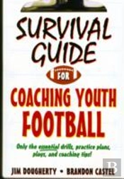 Survival Guide To Coaching Youth Footbal