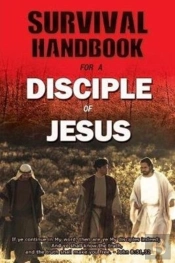 Survival Handbook For A Disciple Of Jesus