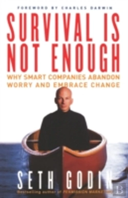 Bertrand.pt - Survival Is Not Enough: Why Smart Companies Abandon Worry And Embrace Change