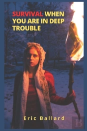 Survival When You Are In Deep Trouble