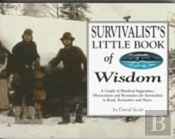 Survivalist'S Little Book Of Wisdom