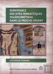 Survivance Des Sites Monastiques Paleochretiens Dans Le Proche Orient