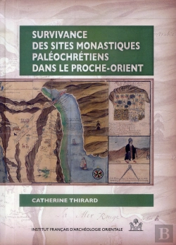 Bertrand.pt - Survivance Des Sites Monastiques Paleochretiens Dans Le Proche Orient