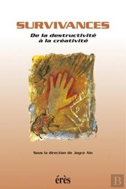 Bertrand.pt - Survivances ; De La Destructivité À La Créativité