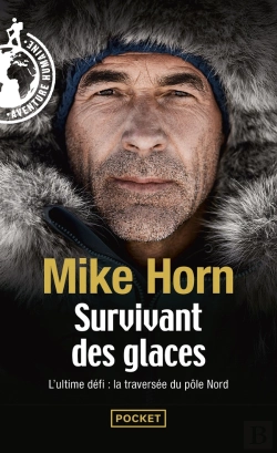 Bertrand.pt - Survivant Des Glaces : L'Ultime Challenge : La Traversée Du Pôle Nord