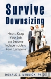 Survive Downsizing: How To Keep Your Job