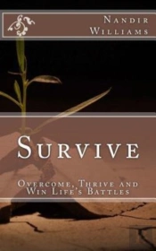 Survive: Overcome, Thrive And Win Life'S