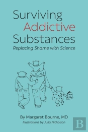 Surviving Addictive Substances
