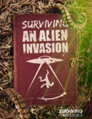 Surviving An Alien Invasion
