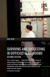 Surviving And Succeeding In Difficult Classrooms