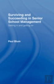 Surviving And Succeeding In Senior School Management