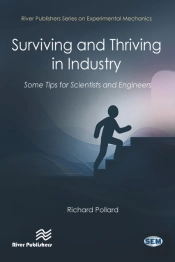 Surviving And Thriving In Industry: Some Tips For Scientists And Engineers