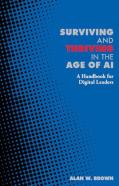 Surviving And Thriving In The Age Of Ai