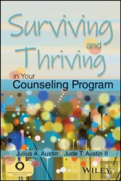 Surviving And Thriving In Your Counseling Program