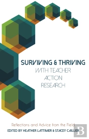 Surviving And Thriving With Teacher Action Research