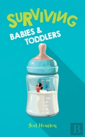 Surviving Babies And Toddlers