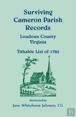Bertrand.pt - Surviving Cameron Parish Records, Loudoun County, Virginia - Tithable List Of 1765