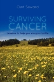 Surviving Cancer:  Lessons To Help You W
