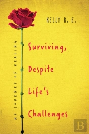 Surviving, Despite Life'S Challenges