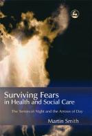 Surviving Fears In Health And Social Care