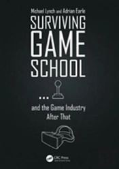 Surviving Game Schoolâ€¦And The Game Industry After That