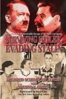 Surviving Hitler, Evading Stalin