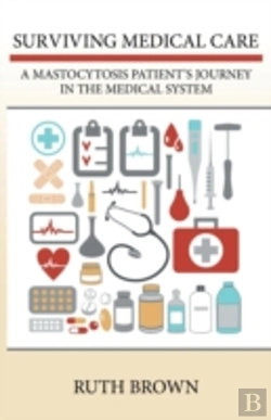 Bertrand.pt - Surviving Medical Care: A Mastocytosis Patient'S Journey In The Medical System